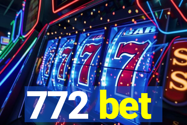 772 bet